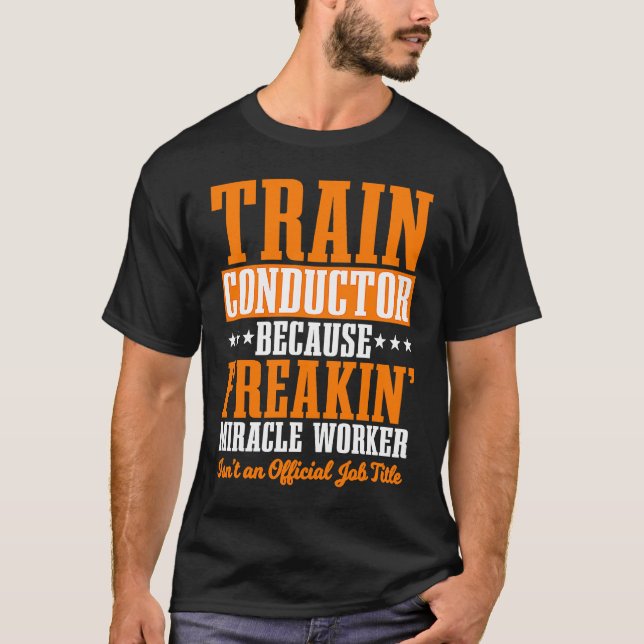 T-shirt Conductor Train Express Transport Freight Railway  (Devant)