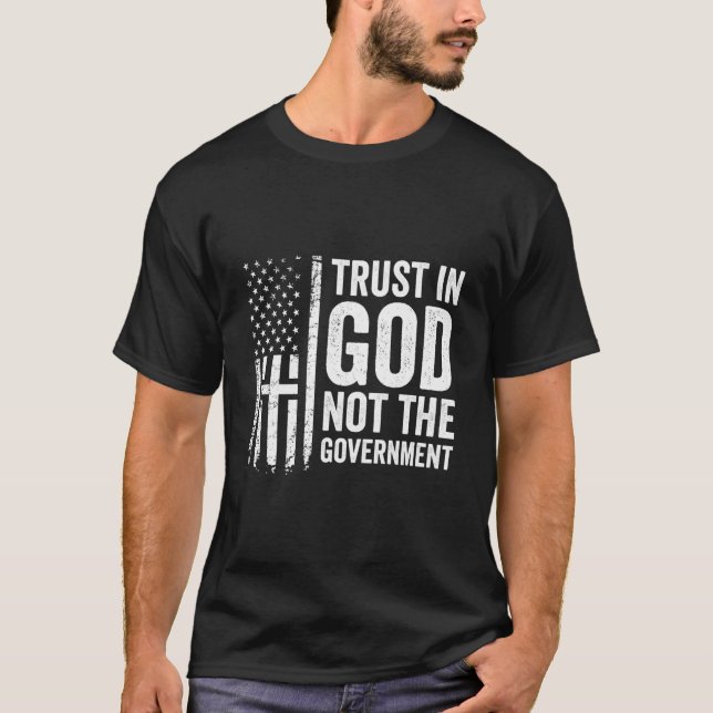 T-shirt Confiance En Dieu Et Non En Le Gouvernement - Chri (Devant)