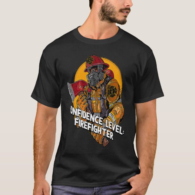 T-shirt Confidence Firefighter Fire Department Appreciatio (Devant)