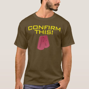 T-shirt Confirmez ceci !