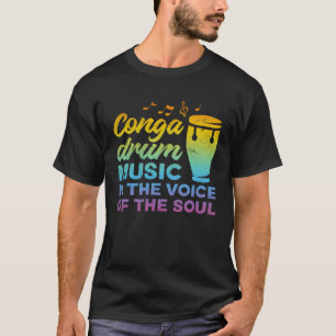 T-shirt Conga Drum Music Est La Voix De L'Âme Conga D