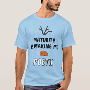 T-shirt Congelé 2   Olaf "La Maturité Me Rend Poétique"