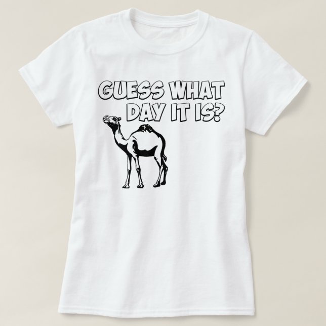 T-shirt Conjecture quel jour c'est ? Chameau de journée en (Design devant)
