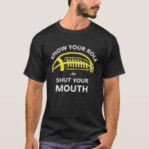 Connaissez votre rôle et fermez votre bouche