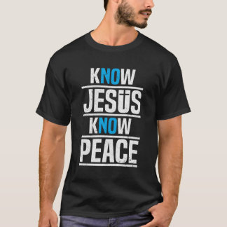 T-shirt Connaître Jésus connaître la paix chrétienne Priez