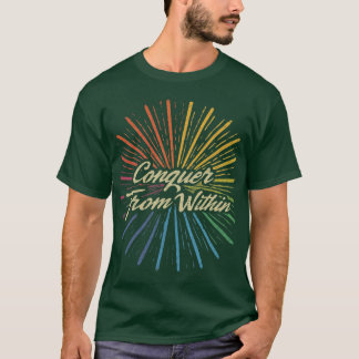 T-shirt Conquérir de l'intérieur : Choisissez vos 