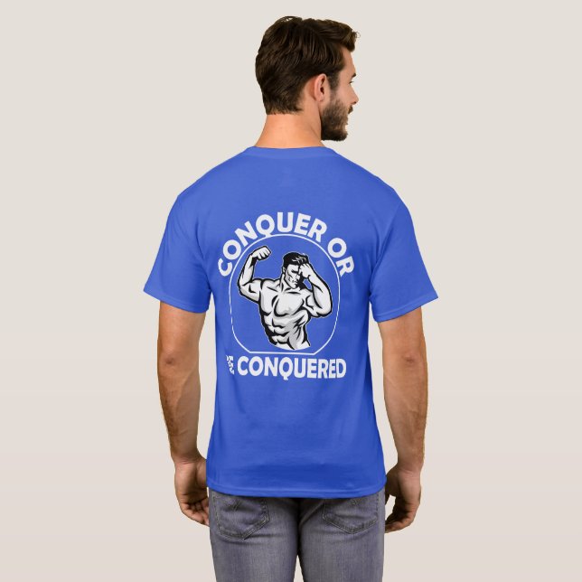 T-shirt Conquérir ou être conquis, Salle de gym, Fitness (Dos entier)