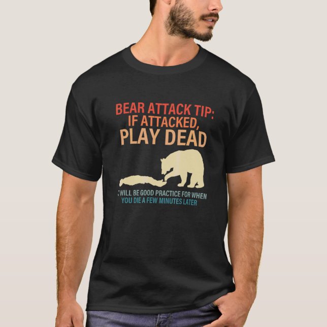 T-shirt Conseil d'attaque d'ours si attaqué, Faire le mort (Devant)