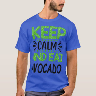 T-shirt Conserver calme et manger Avocado 6