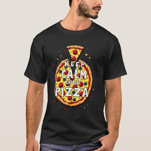 T-shirt Conserver calme et manger pizza : Conception parfa (Devant)