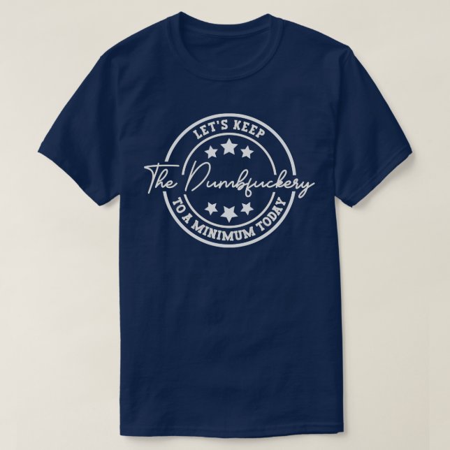 T-shirt Conserver la bavure à un minimum aujourd'hui 6 (Design devant)