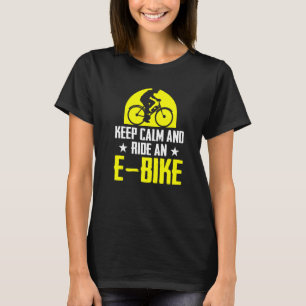 T-shirt Conserver Le Calme Et Circuler Un Vélo Électrique 