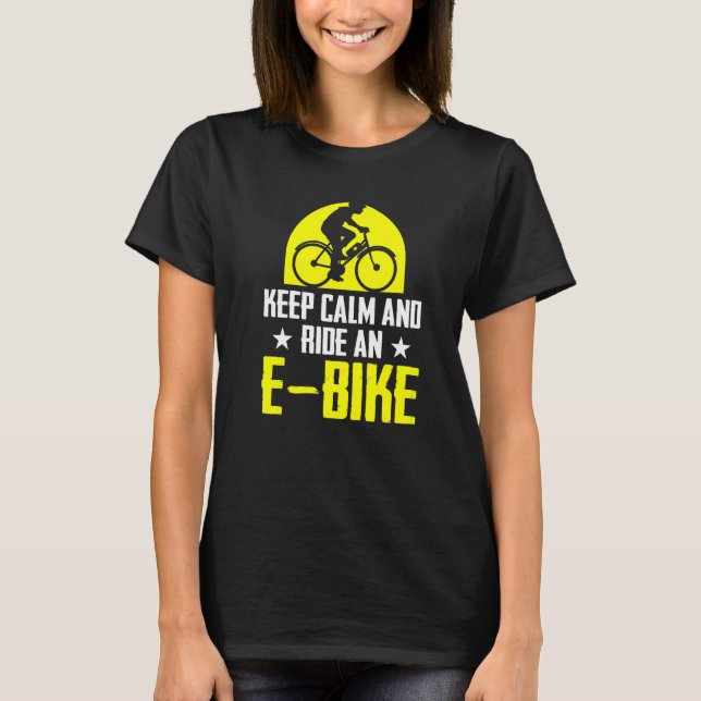 T-shirt Conserver Le Calme Et Circuler Un Vélo Électrique  (Devant)