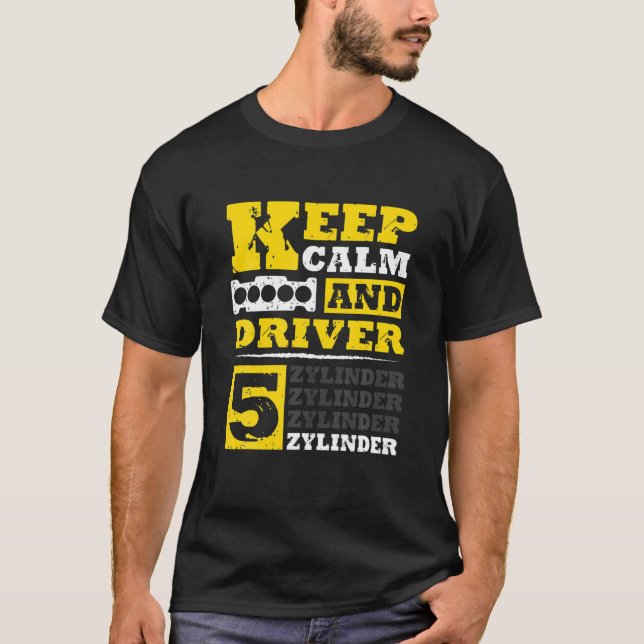 T-shirt Conserver Le Calme Et Conduire 5 Cylindre - 5 Cyli (Devant)