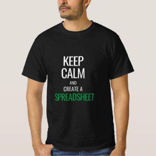 T-shirt Conserver le calme et créer une feuille de calcul 