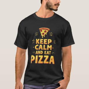T-shirt Conserver le calme et manger de la pizza - Amoureu
