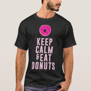 T-shirt Conserver le calme et manger des beignets pâtisser
