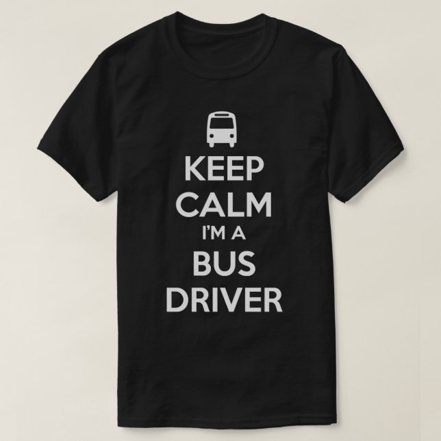 T-shirt Conserver le calme Ix27m a Bus Driver 1 (Design devant)