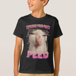 T-shirt Considérez Votre Pantalon Peed Silly Chat Mème Drô