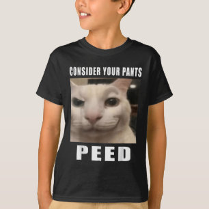 T-shirt Considérez Votre Pantalon Peed Silly Chat Mème Hom