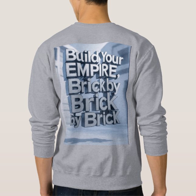 T-Shirt Construct Your Kingdom, Brick by Brick b Sweatshirt (Back)