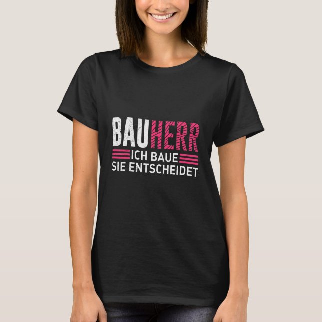 T-shirt Constructeur Je vous construis décide de sa propre (Devant)