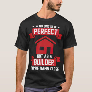 T-shirt Constructeur parfait Ouvrier de construction de ma