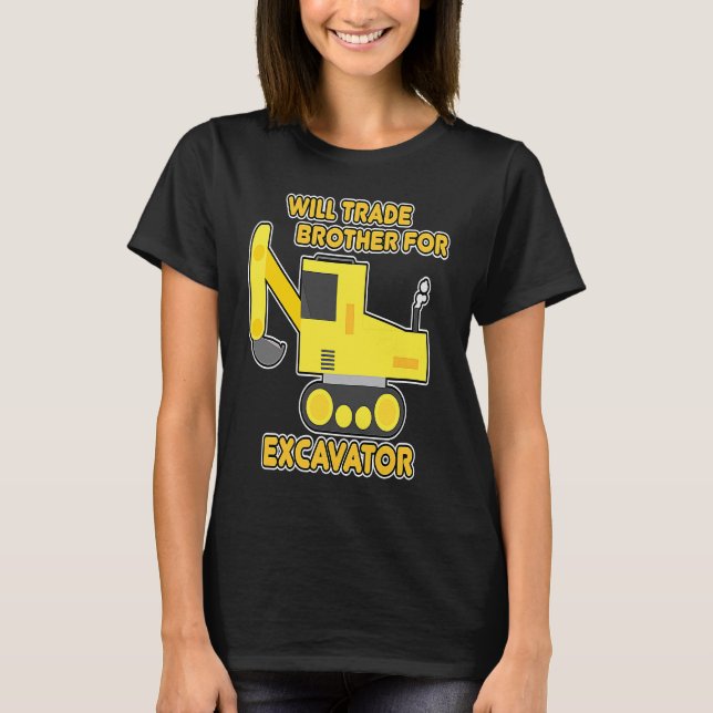 T-shirt Construction Vehicles Will Trade Brother For Excav (Devant)