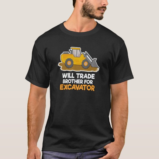 T-shirt Construction Vehicles Will Trade Brother For Excav (Devant)