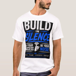 T-SHIRT CONSTRUIRE DANS LE SILENCE