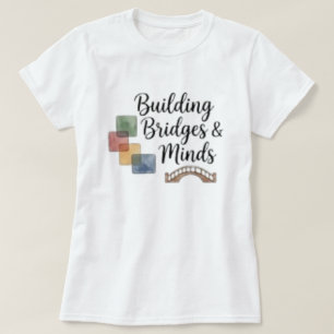 T-shirt Construire des ponts et des esprits Inspirant 