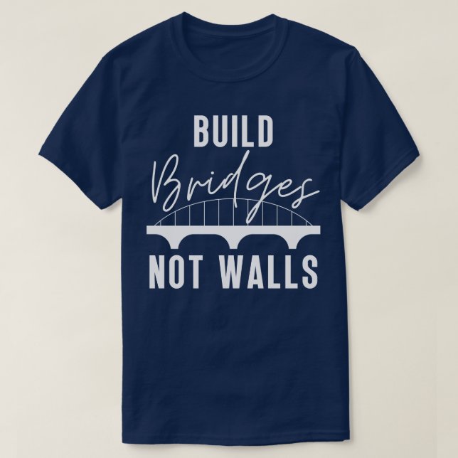 T-shirt Construire des ponts et non des murs 5 (Design devant)