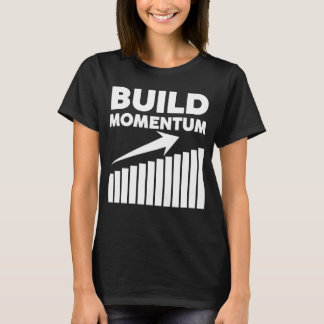 T-shirt construire une dynamique une citation motivationne