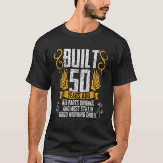 T-shirt Construit Il Y A 50 Ans 50E Anniversaire T