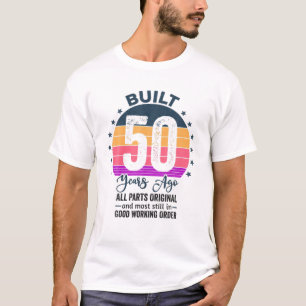 T-shirt Construit Il Y A 50 Ans Toutes Les Pièces Origina