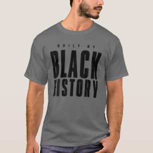 T-shirt Construit Par L'Histoire Noire Pour Le Mois De L'H