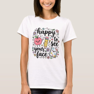 T-shirt « Content de voir votre visage »