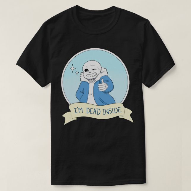 T-shirt Contenu - Sans &quot ; I&x27 ; m Dead Inside&quot  (Design devant)
