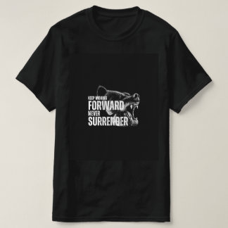 T-shirt Continuer à avancer Ne jamais abandonner