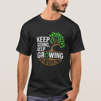 T-shirt Continuer à croître - Devis d'arbre motivationnel