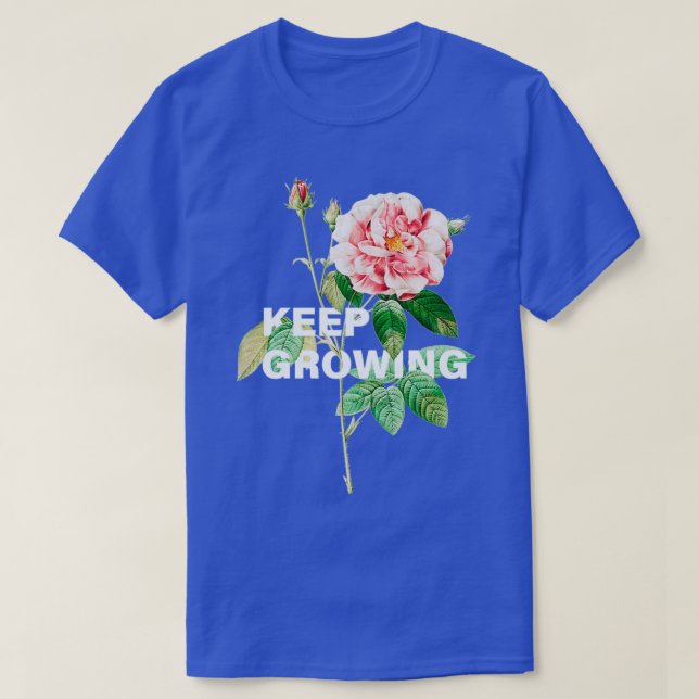 T-shirt Continuer à cultiver collage de fleurs (Design devant)