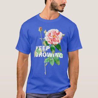 T-shirt Continuer à cultiver collage de fleurs