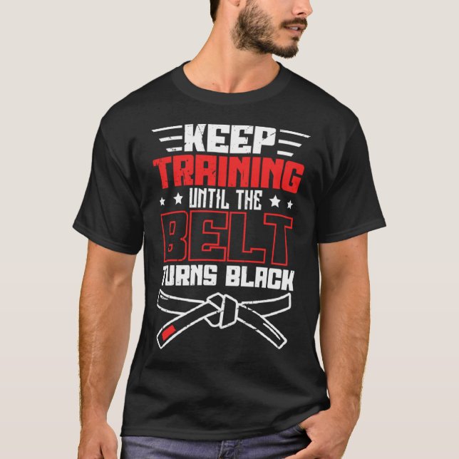 T-shirt Continuer L'Entraînement Jusqu'À Ce Que La Ceintur (Devant)