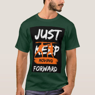 T-SHIRT CONTINUEZ À ALLER DE L'AVANT