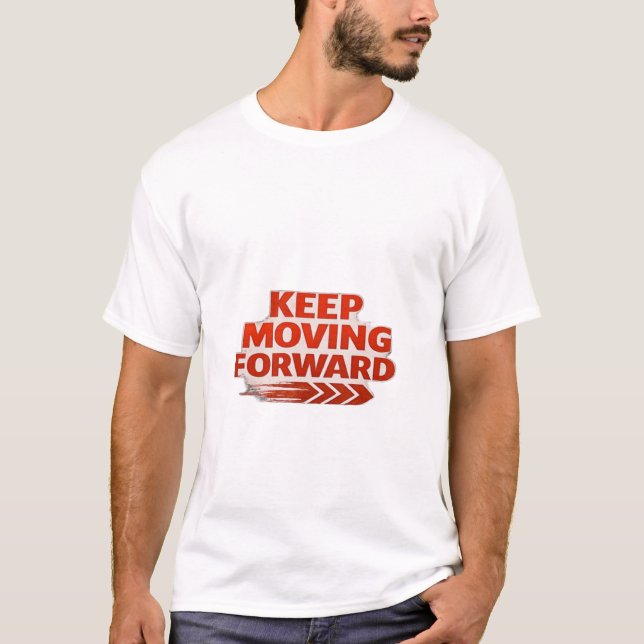 T-shirt Continuez à aller de l'avant – Typographie motivat (Devant)