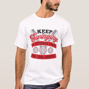 T-shirt Continuez À Balancer Mon Catcher Aime Le Cool Bree