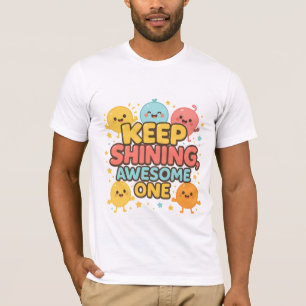 T-shirt Continuez À Briller, Super ! - Motivation mignonne