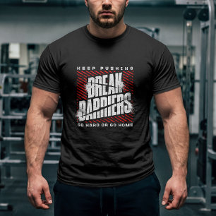 T-shirt Continuez à pousser – Brisez les barrières