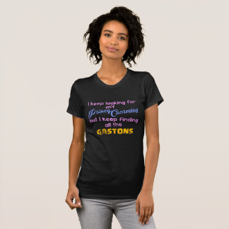 T-shirt Continuez à rechercher ma chemise de prince charme