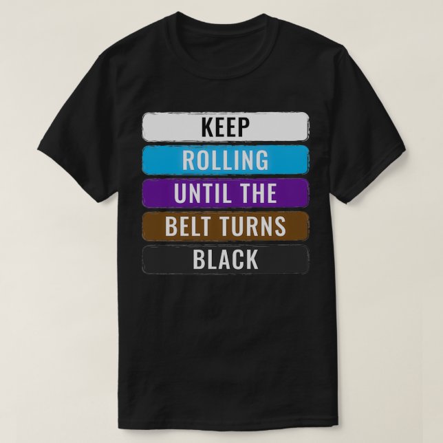 T-shirt Continuez à rouler BJJ Cadeaux Jujitsu Cadeau Jiuj (Design devant)